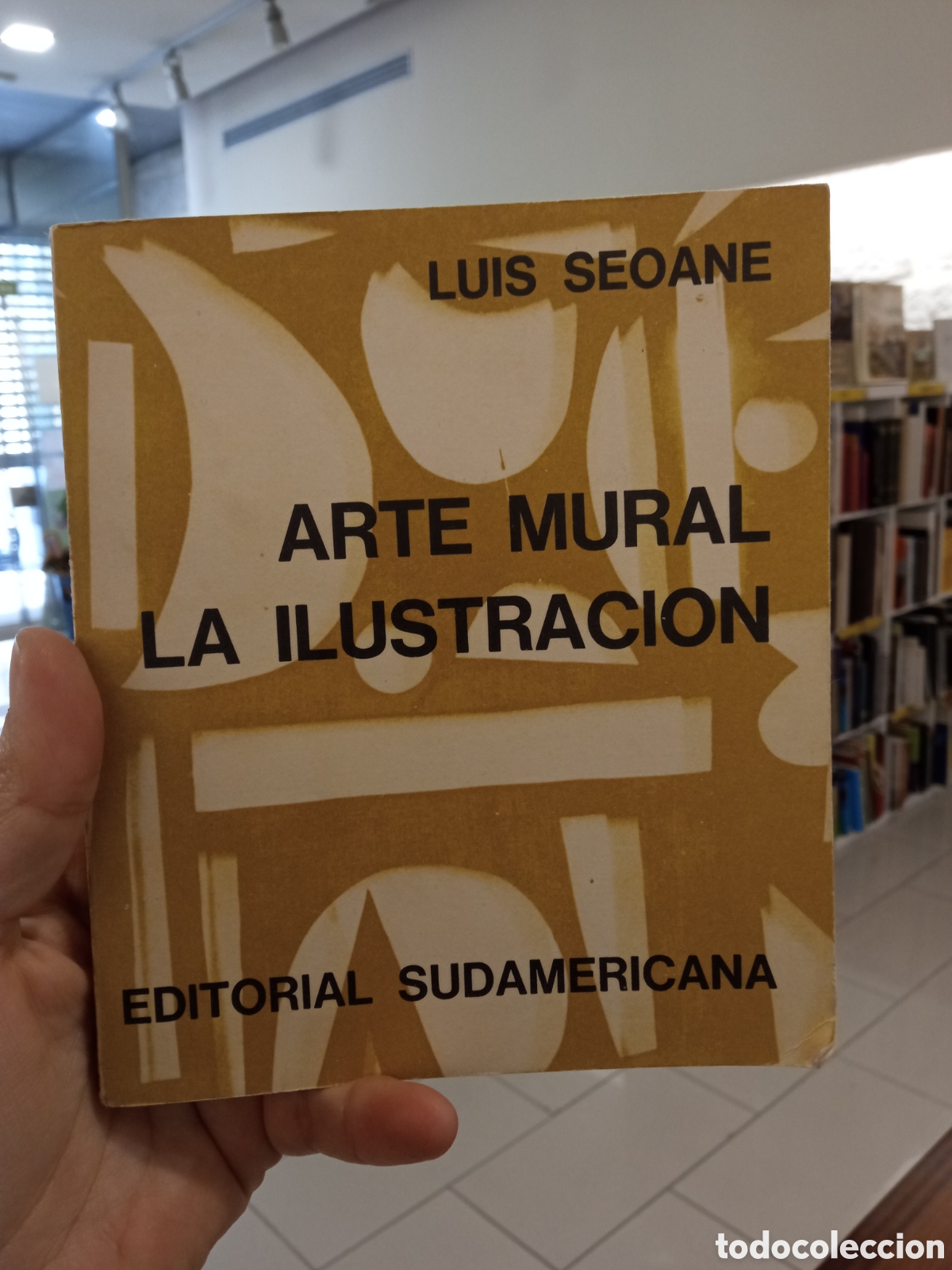 Libros de segunda mano: ARTE MURAL - LA ILUSTRACION Seoane, Luis - Publicado por Sudamericana, Buenos Aires, 1974