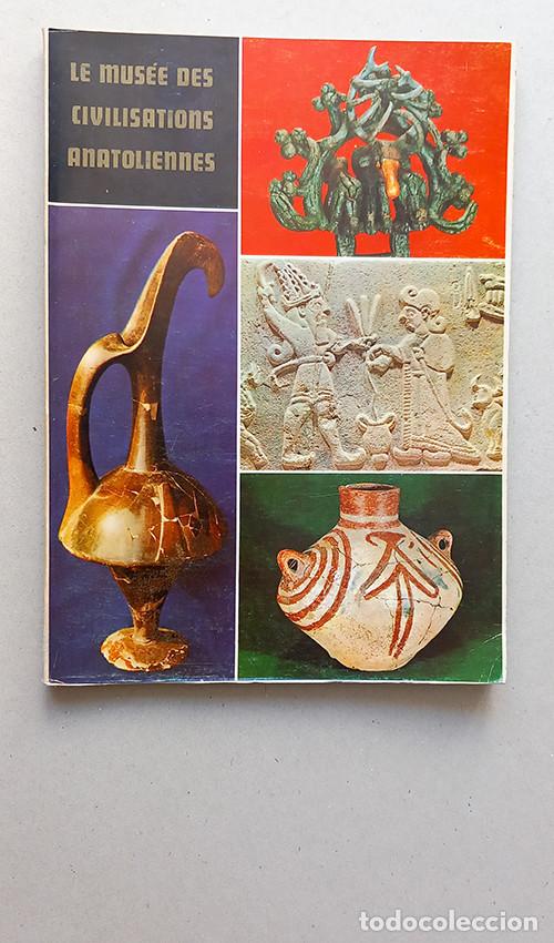 Libros de segunda mano: Le mus&eacute;e des civilisations anatoliennes (Museo Hitita)