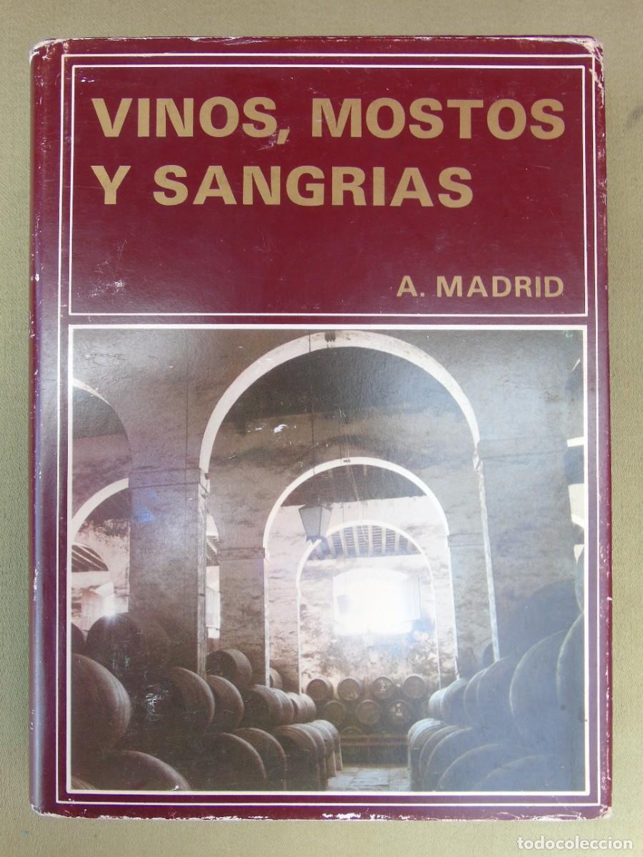 Libros de segunda mano: VINOS, MOSTOS Y SANGR&Iacute;AS. ANTONIO MADRID VICENTE. MADRID 1980. EDITA E. DEL CASTILLO. MADRID 1980.