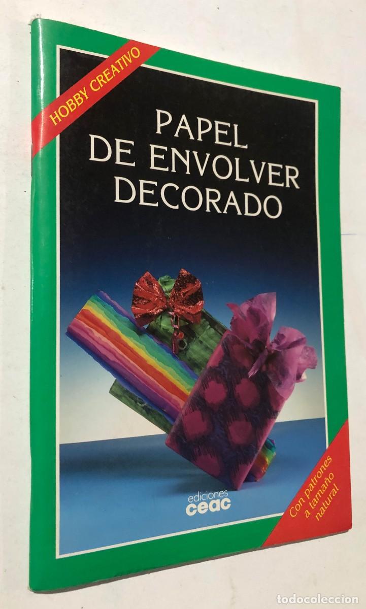 Libros de segunda mano: PAPEL DE ENVOLVER DECORADO ( MANUALIDADES ) HOBBY CREATIVO / CEAC / SIN USAR