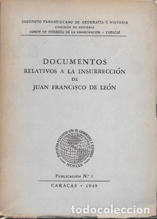 Libros de segunda mano: DOCUMENTOS RELATIVOS A LA INSURRECCION DE JUAN FRANCISCO DE LEON - A-AM-1003