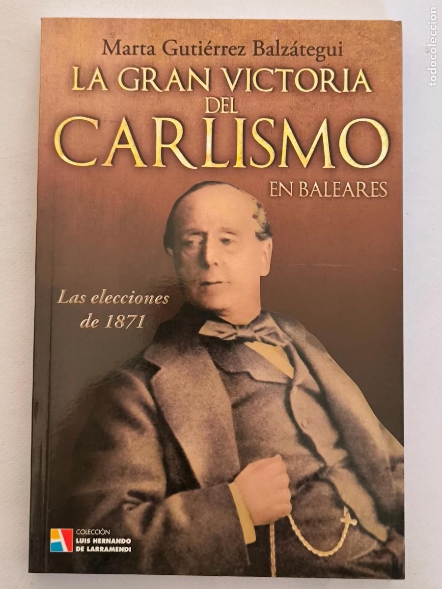 Libros de segunda mano: LA GRAN VICTORIA DEL CARLISMO EN BALEARES - LAS ELECCIONES DE 1871 - ACTAS - NUEVO (IB*w)