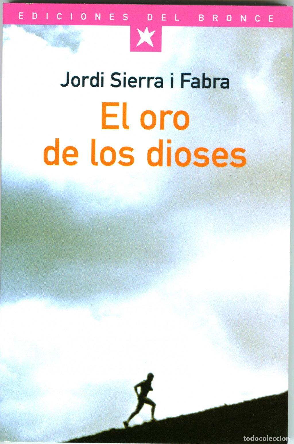 Libros de segunda mano: El Oro de los Dioses - Sierra i Fabra, Jordi - Destino Infantil & Juvenil - Otros T&iacute;tulos, 13