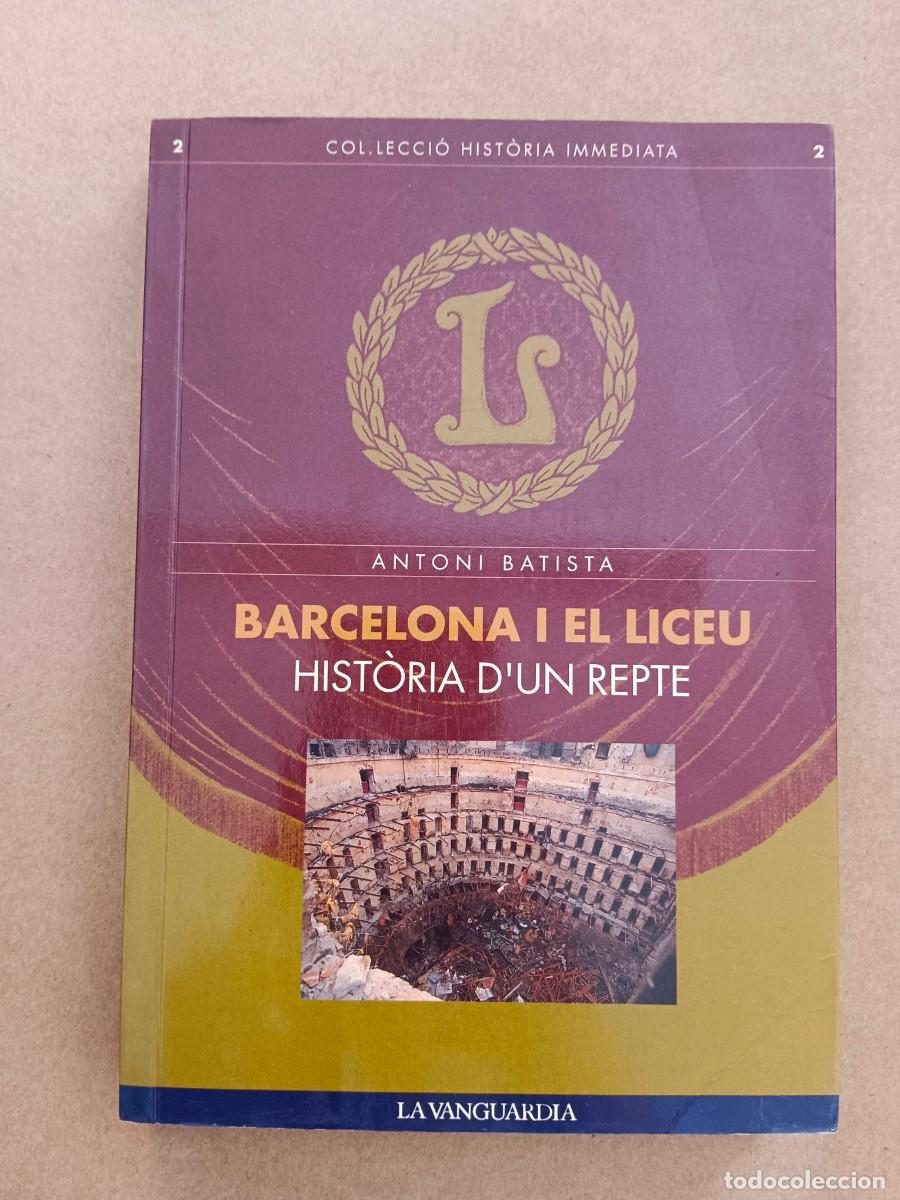 Livres d'occasion: BARCELONA I EL LICEU - HISTORIA D&acute;UN REPTE - Antoni Batista