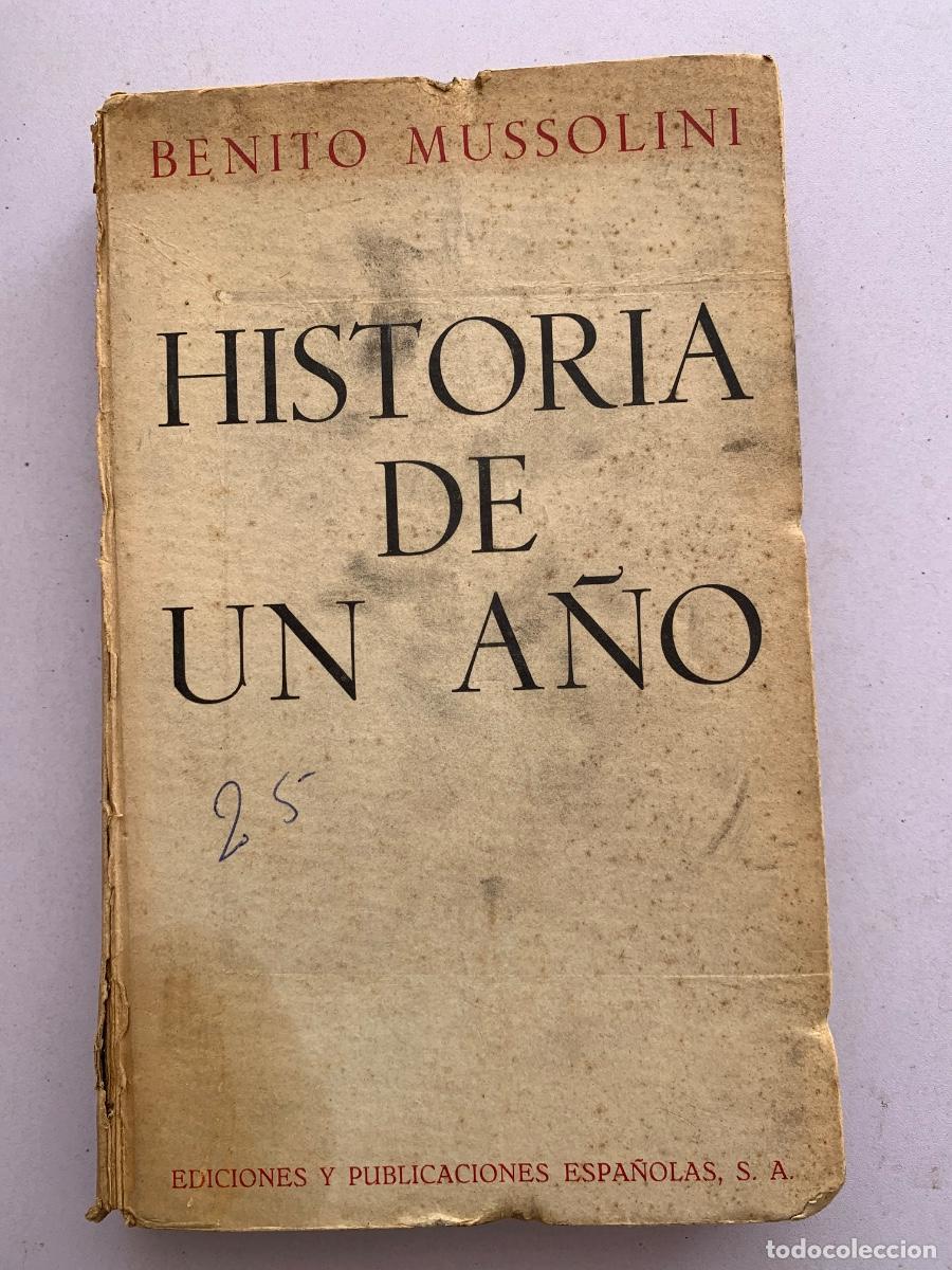 Libros de segunda mano: Benito Mussolini. Historia de un a&ntilde;o. ( Bols 28)