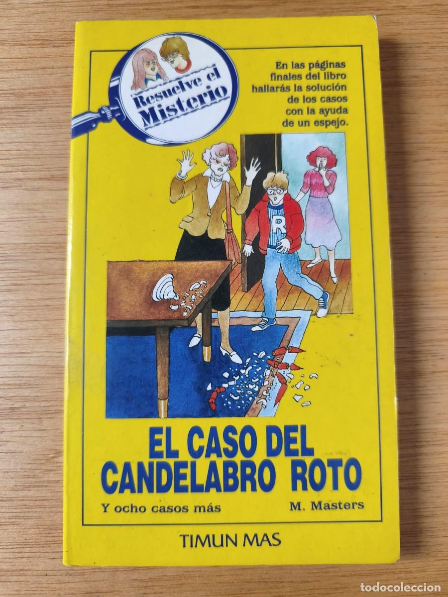 Libros de segunda mano: Libro Resuelve El Misterio: El Caso Del Candelabro Roto - M. Masters - Editorial Timun Mas