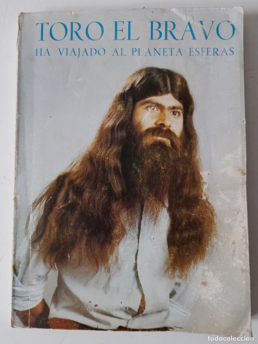 Libros de segunda mano: Toro El Bravo ha viajado al Planeta Esferas 1977 Francisco Toro Garrido