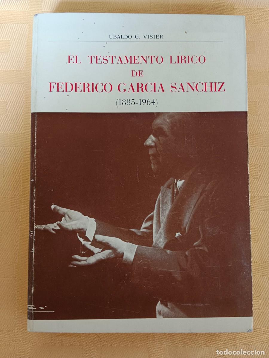 Libri di seconda mano: EL TESTAMENTO LIRICO DE FEDERICO GARCIA SANCHIZ ( 1885 - 1964) - Ubaldo G. Visier
