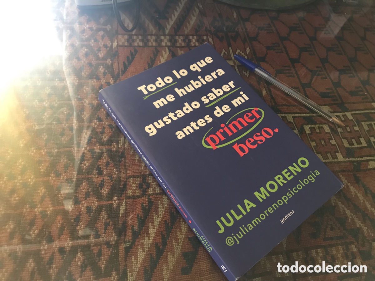 Libros de segunda mano: Todo lo que me hubiera gustado saber antes de mi primer beso. Julia Moreno. Montena