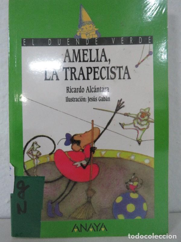 Gebrauchte B&uuml;cher: Amelia, la Trapecista - Alc&aacute;ntara, Ricardo - Anaya Infantil y Juvenil - Literatura - el Duende Verde