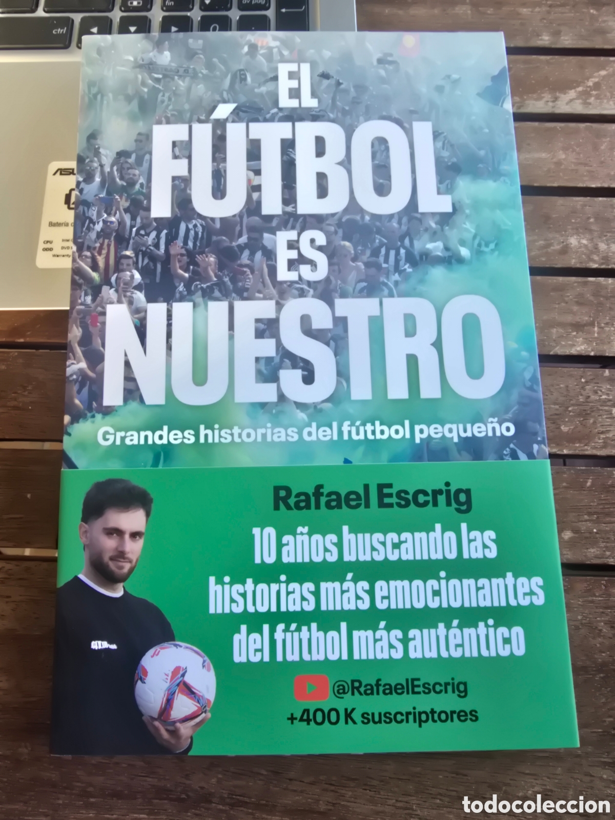 Libros de segunda mano: El f&uacute;tbol es nuestro Grandes historias de f&uacute;tbol peque&ntilde;o Rafael Escrig Editorial GEOPLANETA 2026