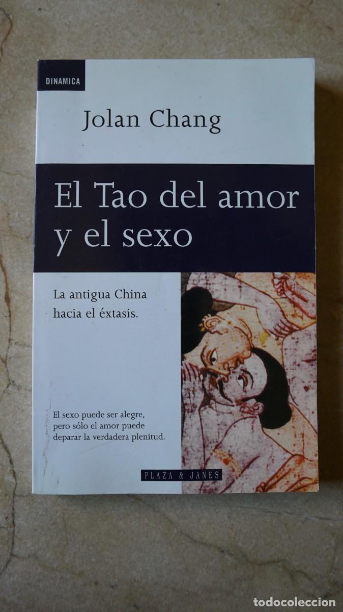 Libros de segunda mano: Jolan CHANG - El Tao del amor y el sexo - Plaza & Jan&eacute;s, col. Din&aacute;mica - 1997
