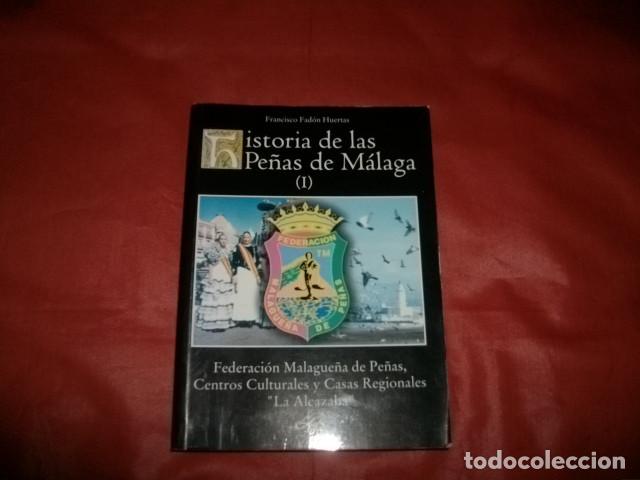 Libros de segunda mano: HISTORIA DE LAS PE&Ntilde;AS DE M&Aacute;LAGA (TOMO I) - FRANCISCO FAD&Oacute;N HUERTAS