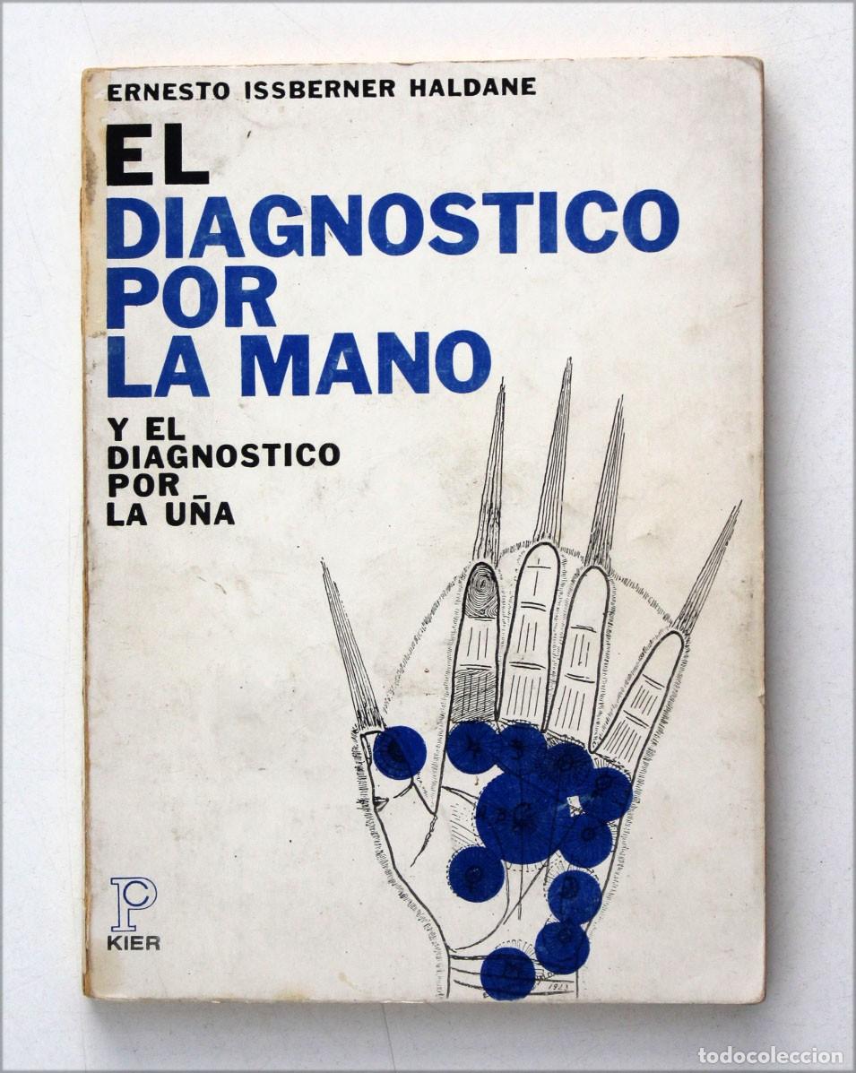 Libros de segunda mano: EL DIAGN&Oacute;STICO POR LA MANO. Ernesto Issberner Holdane. Y el diagn&oacute;stico por la u&ntilde;a.