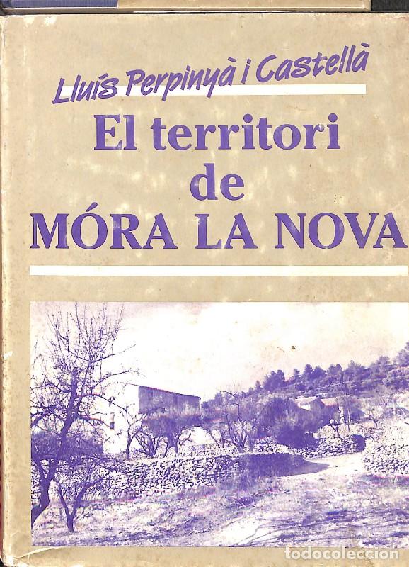 Libros de segunda mano: El territori de M&oacute;ra la Nova - Llu&iacute;s Perpiny&agrave; i Castell&agrave; - Editorial P&ograve;rtic - 1989