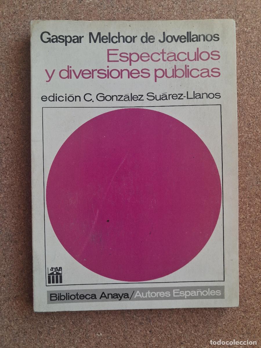 Libros de segunda mano: Espect&aacute;culos y diversiones p&uacute;blicas en Espa&ntilde;a. Jovellanos (Gaspar Melchor de)