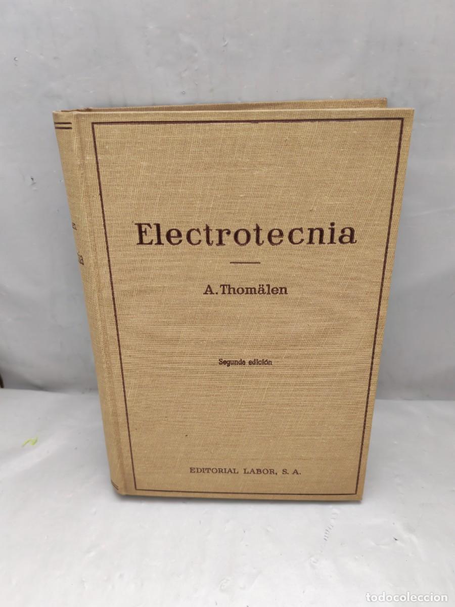Second hand books: Adolfo Thomalen: ELECTROTECNIA (Segunda edici&oacute;n 1941, tapa dura)