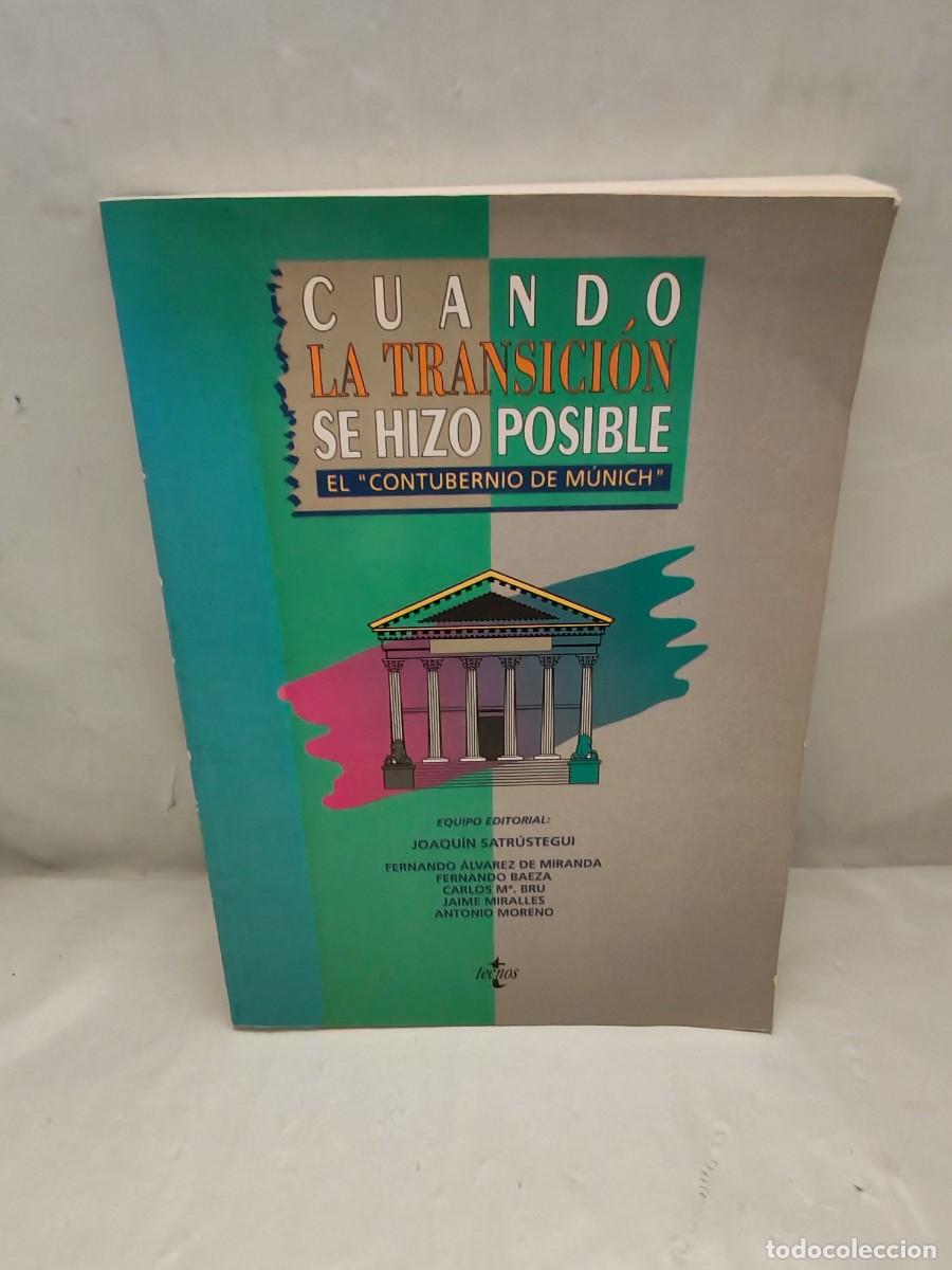 Livros em segunda m&atilde;o: Cuando la Transici&oacute;n se hizo posible: El contubernio de M&uacute;nich (Primera edici&oacute;n)