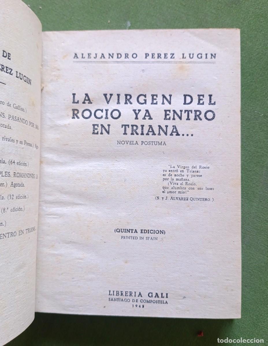 Libros de segunda mano: LA VIRGEN DEL ROC&Iacute;O YA ENTRO EN TRIANA - ALEJANDRO P&Eacute;REZ LUGIN - NOVELA P&Oacute;STUMA - 1943