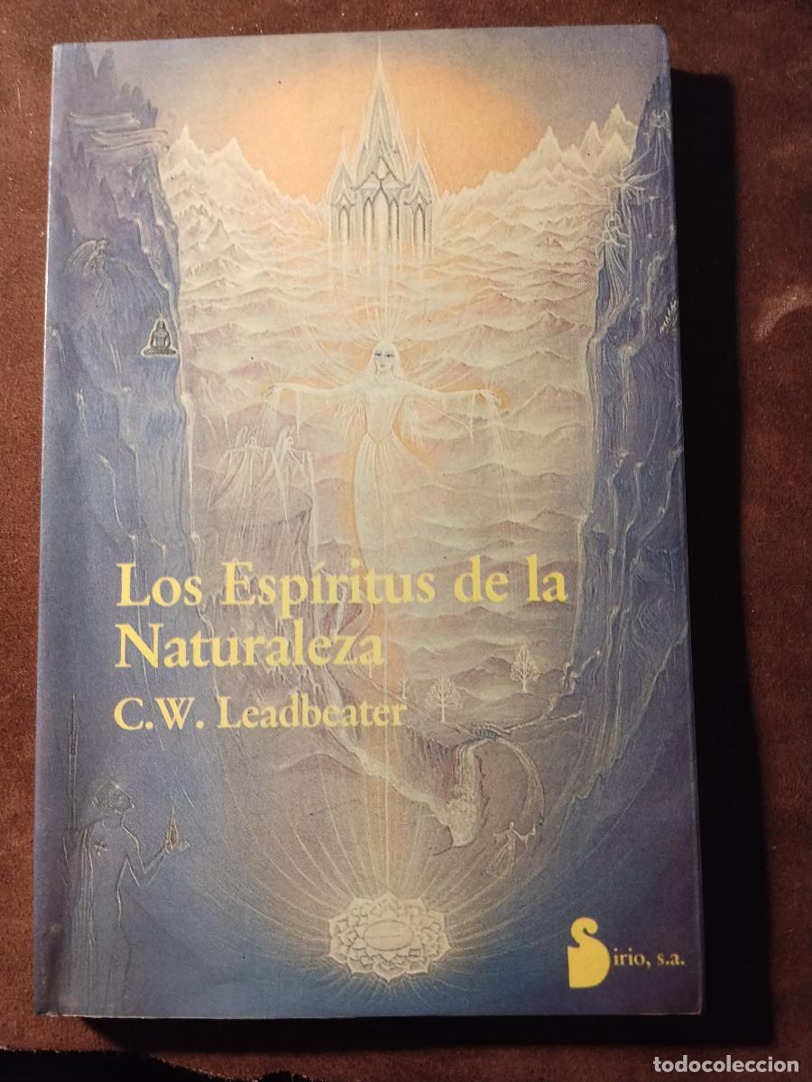 Libros de segunda mano: LOS ESP&Iacute;RITUS DE LA NATURALEZA &ndash; C. W. Leadbeater &ndash; Editorial Sirio &ndash; Esoterismo