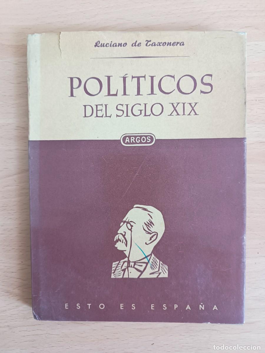 Libros de segunda mano: Pol&iacute;ticos del siglo XIX Luciano de Taxonera
