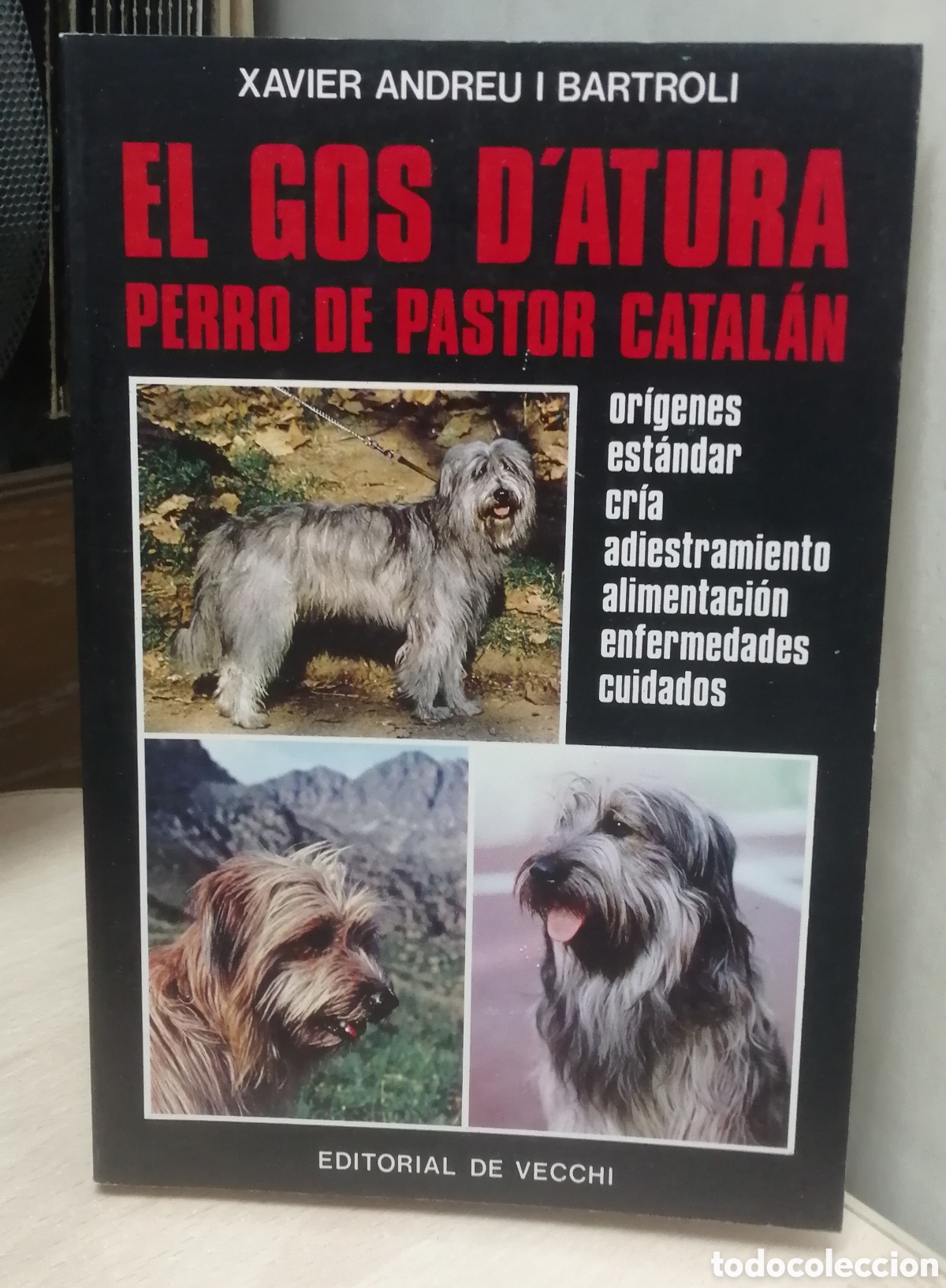 Libros de segunda mano: El gos d'atura Perro de pastor catal&aacute;n Xavier Andreu i Bartol&iacute; Editorial de Vecchi 1984