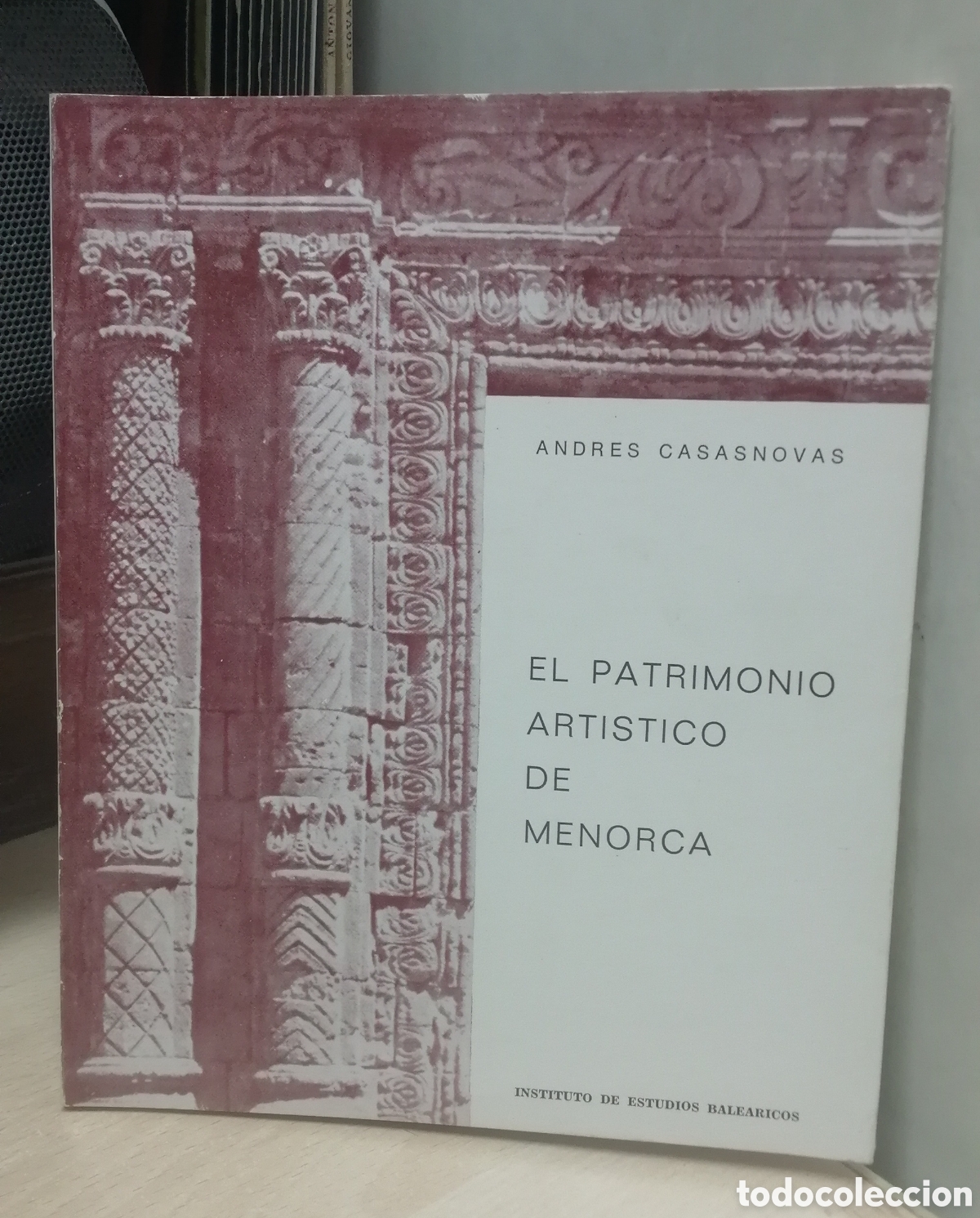 Libros de segunda mano: El patrimonio art&iacute;stico de Menorca Andr&eacute;s Casasnovas Castellano
