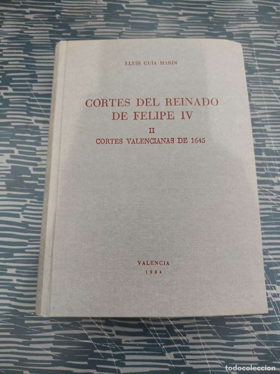 Libros de segunda mano: CORTES DEL REINADO DE FELIPE IV,II.-CORTES VALENCIANAS DE 1646,443 P&Aacute;G.
