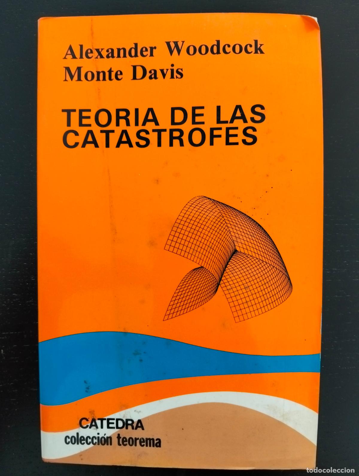 Libros de segunda mano: Curioso. Matem&aacute;ticas. Teor&iacute;a de las Cat&aacute;strofes, A. Woodcock, Catedra, 1994 Visita catalogo L55