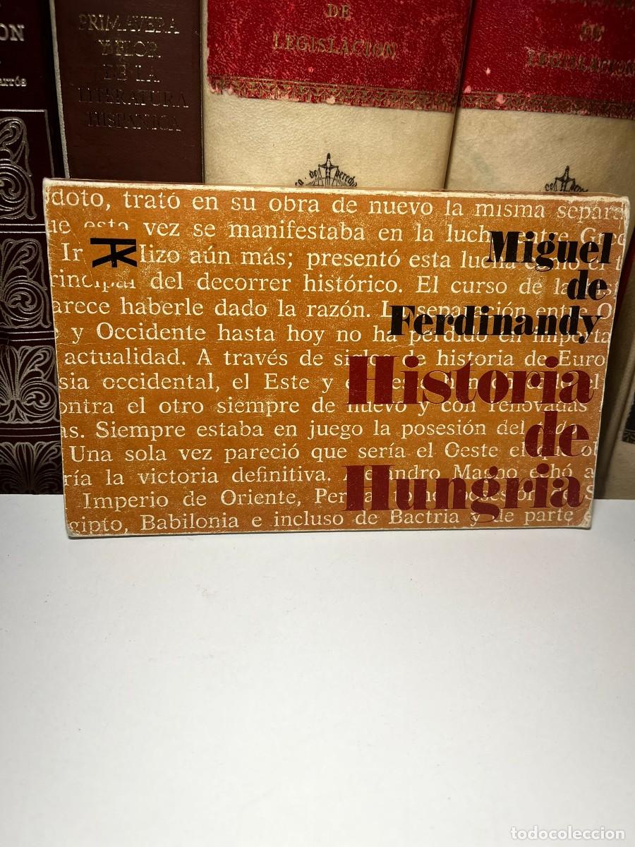 Libros de segunda mano: HISTORIA DE HUNGRIA. Miguel de Ferdinandy. 1966. Ed. Alianza.