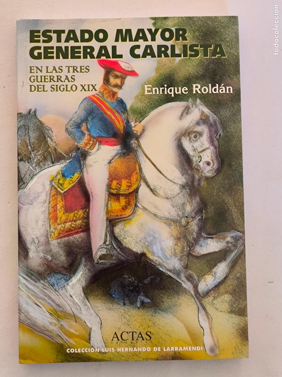 Libros de segunda mano: ESTADO MAYOR GENERAL CARLISTA EN LAS TRES GUERRAS DEL SIGLO XIV - ACTAS - NUEVO (8X*w)