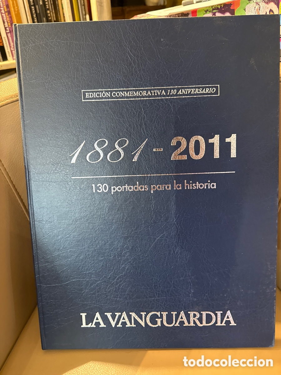 Libros de segunda mano: 1881-2011: 130 portadas para la historia&rdquo;, una edici&oacute;n de lujo publicada por La Vanguardia
