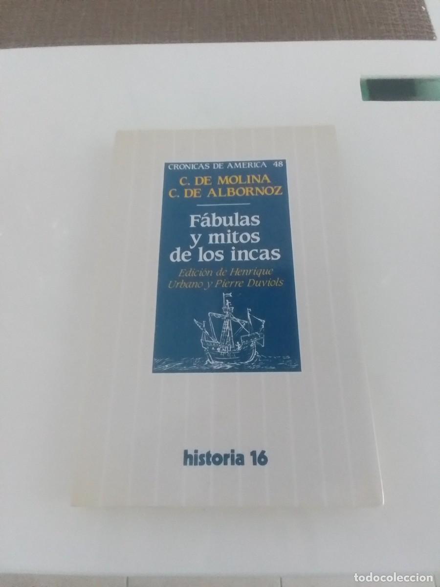 Libros de segunda mano: F&aacute;bulas y mitos de los incas. C. de Molina. C. de Albornoz - Cr&oacute;nicas de Am&eacute;rica. Historia 16 Indias