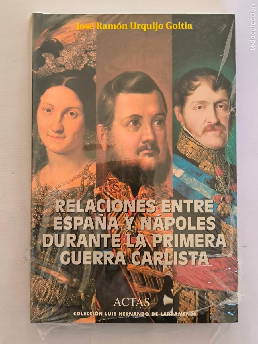Libros de segunda mano: RELACIONES ENTRE ESPA&Ntilde;A Y NAPOLES DURANTE LA PRIMERA GUERRA CARLISTA - ACTAS - NUEVO (8Z*w)