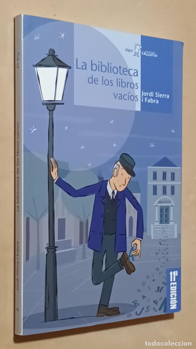 Libros de segunda mano: LA BIBLIOTECA DE LOS LIBROS VAC&Iacute;OS - JORDI SIERRA I FABRA - ED. ALGAR - 2006