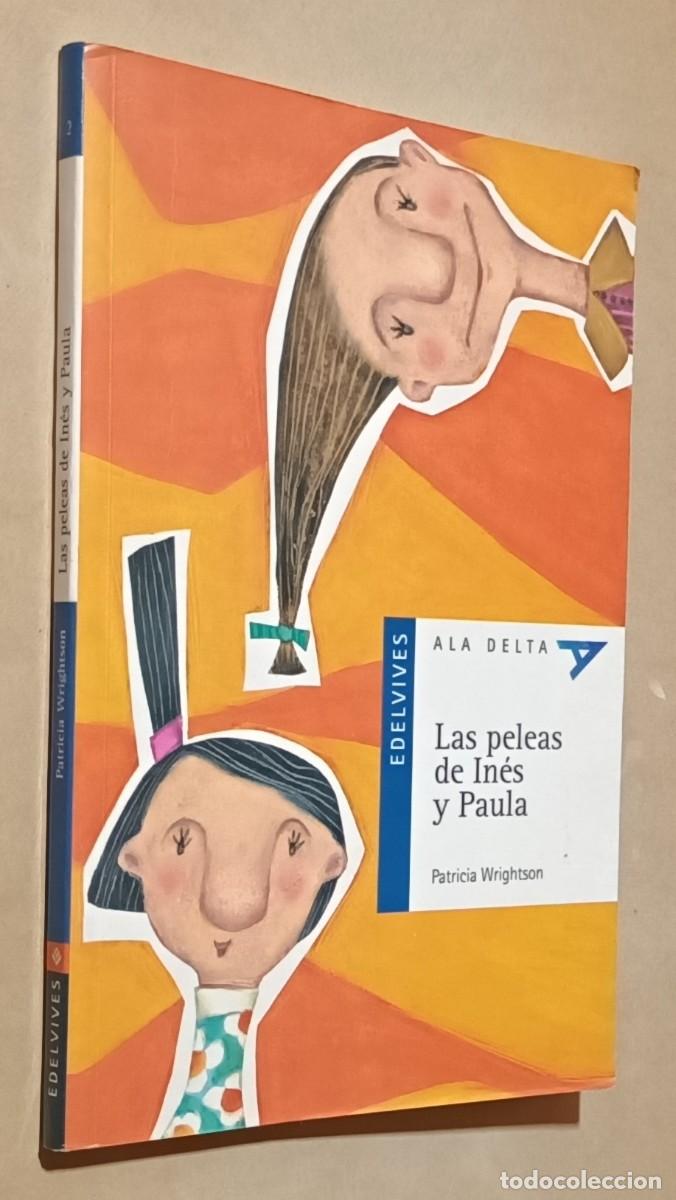 Libros de segunda mano: LAS PELEAS DE IN&Eacute;S Y PAULA - PATRICIA WRIGHTSON - EDELVIVES - 2002