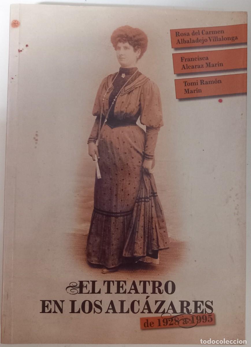 Libros de segunda mano: El teatro en los Alc&aacute;zares de 1928 a 1995, VV.AA.