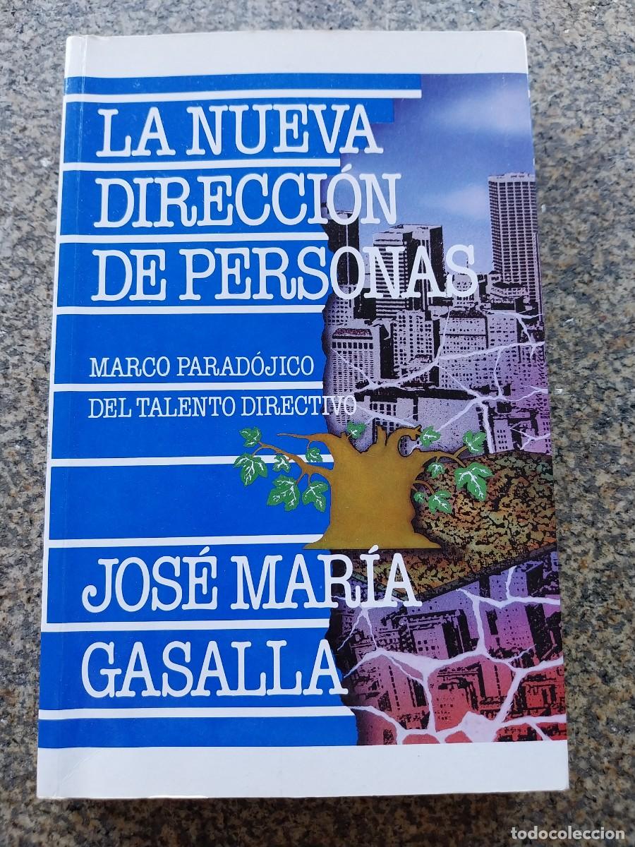 Libros de segunda mano: LA NUEVA DIRECCION DE PERSONAS - MARCO PARADOJICO DEL TALENTO DIRECTIVO -- GASALLA --