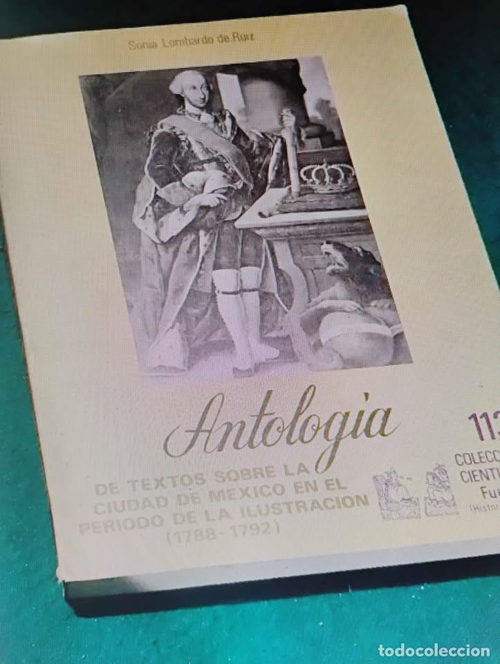 Libros de segunda mano: Antolog&iacute;a de Textos sobre la Ciudad de M&eacute;xico en el Periodo de la Ilustraci&oacute;n 1788 - 1792