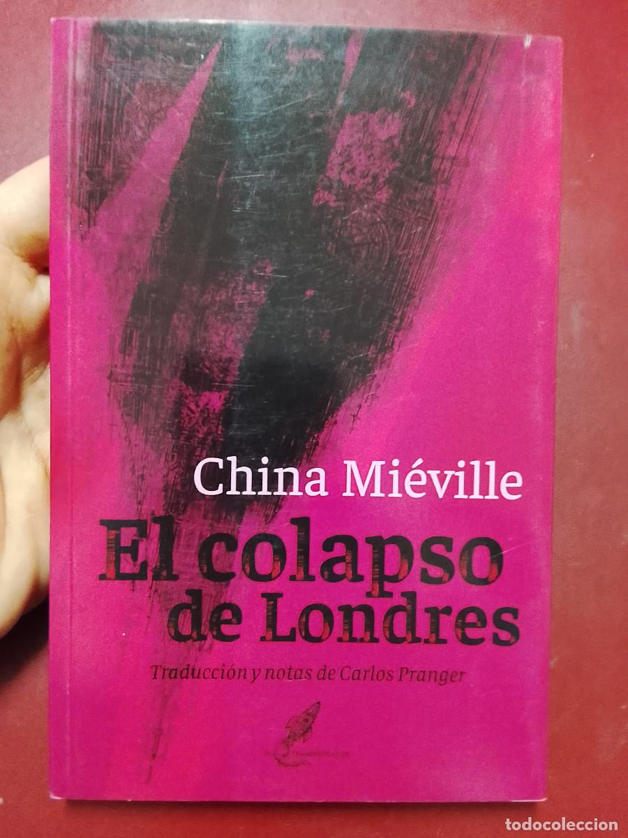 Libros de segunda mano: China Mi&eacute;ville: El colapso de Londres (Ediciones El transbordador. 2020)