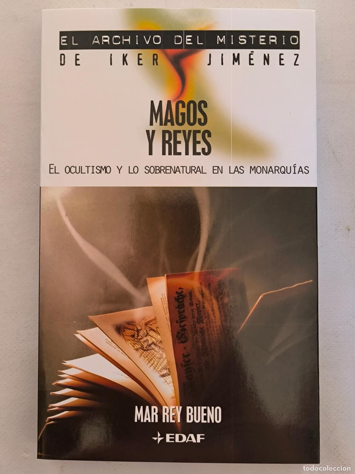 Libros de segunda mano: MAGOS Y REYES - EL ARCHIVO DEL MISTERIO DE IKER JIMENEZ - MAR REY BUENO - EDAF - NUEVO (BL*w)