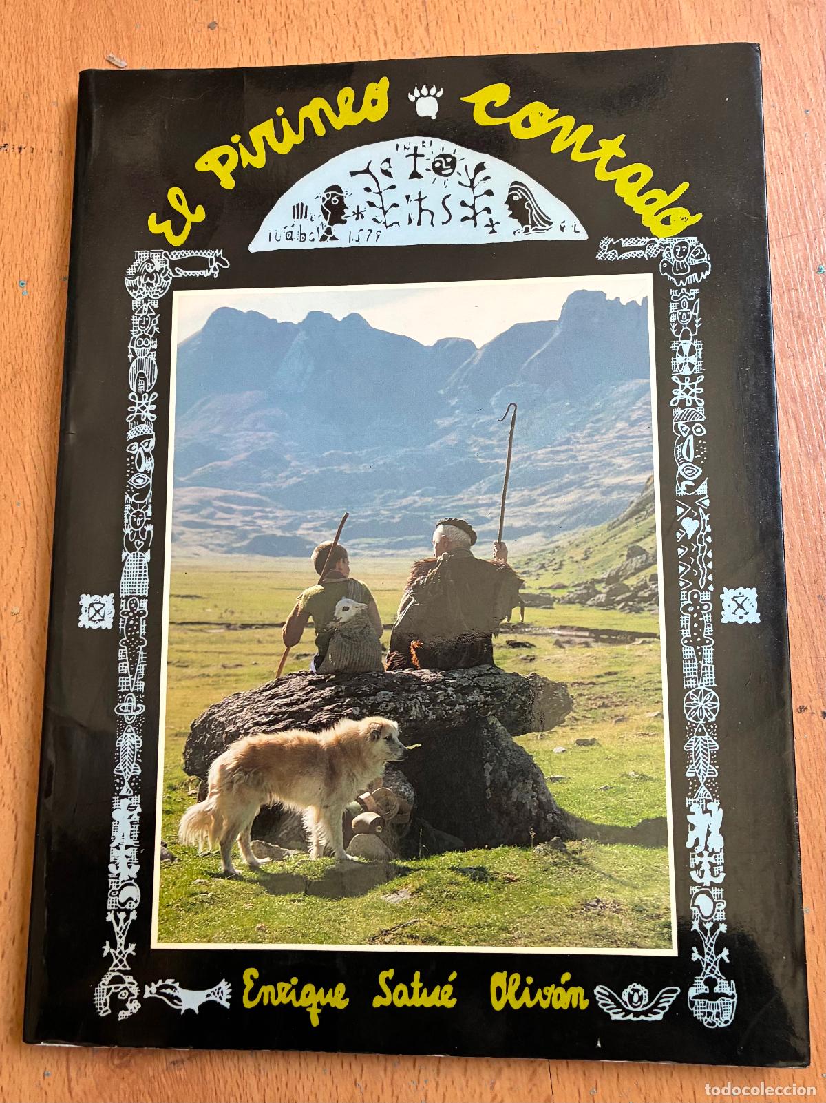 Libros de segunda mano: EL PIRINEO CONTADO Enrique Satue Olivan