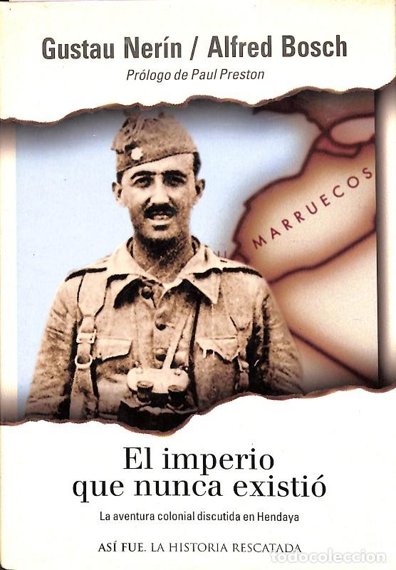 Libros de segunda mano: El Imperio Que Nunca Existi&oacute; - Bosch, Alfred - Plaza & Jan&eacute;s Editores - As&iacute; Fue