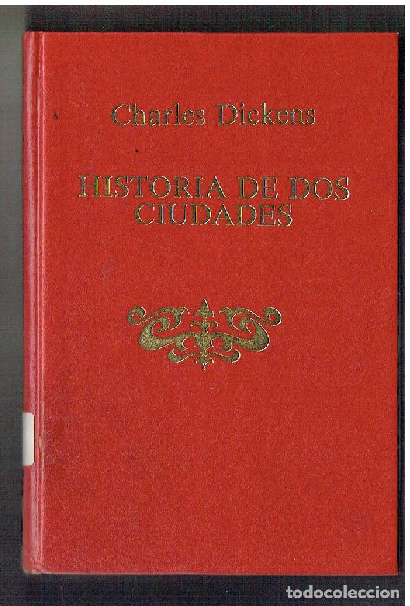 Libros de segunda mano: CHARLES DICKEMS. HISTORIA DE DOS CIUDADES. EDICIONES ALONSO, 1983. (P/B39.1)