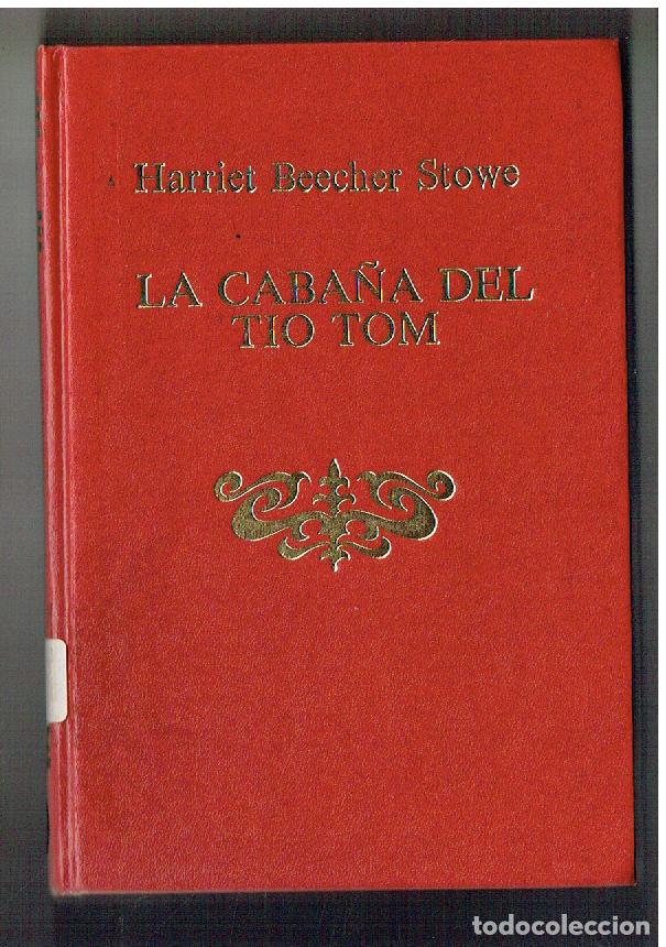 Libros de segunda mano: LA CABA&Ntilde;A DEL TIO TOM. HARRIET BEECHER STOWE, EDICIONES ALONSO, 1983. (P/B39.1)
