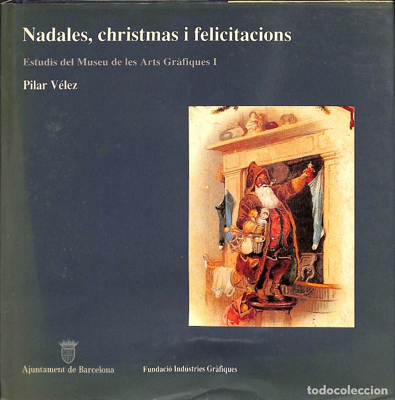 Libros de segunda mano: Nadales, Christmas i Felicitacions - Pilar V&eacute;lez - Ajuntament de Barcelona - 1992 - Estudis del Muse
