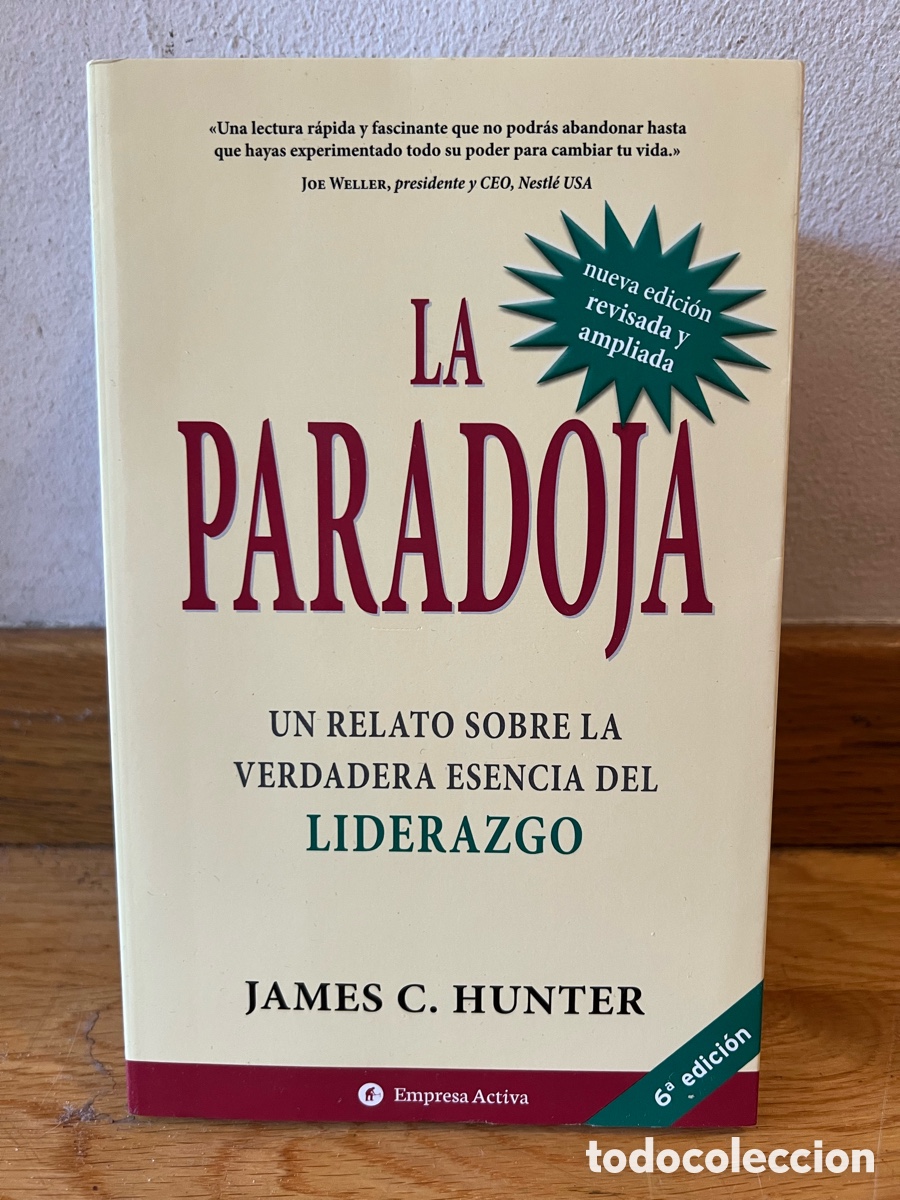 Libros de segunda mano: LA PARADOJA UN RELATO SOBRE LA VERDADERA ESENCIA DEL LIDERAZGO JAMES C. HUNTER
