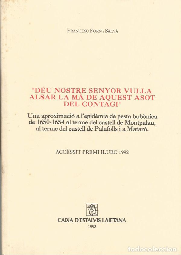 Libros de segunda mano: D&Eacute;U NOSTRE SENYOR VULLA ALSAR LA M&Agrave; DE AQUEST ASOT DEL CONTAGI-FRANCESC FORN i SALV&Agrave;