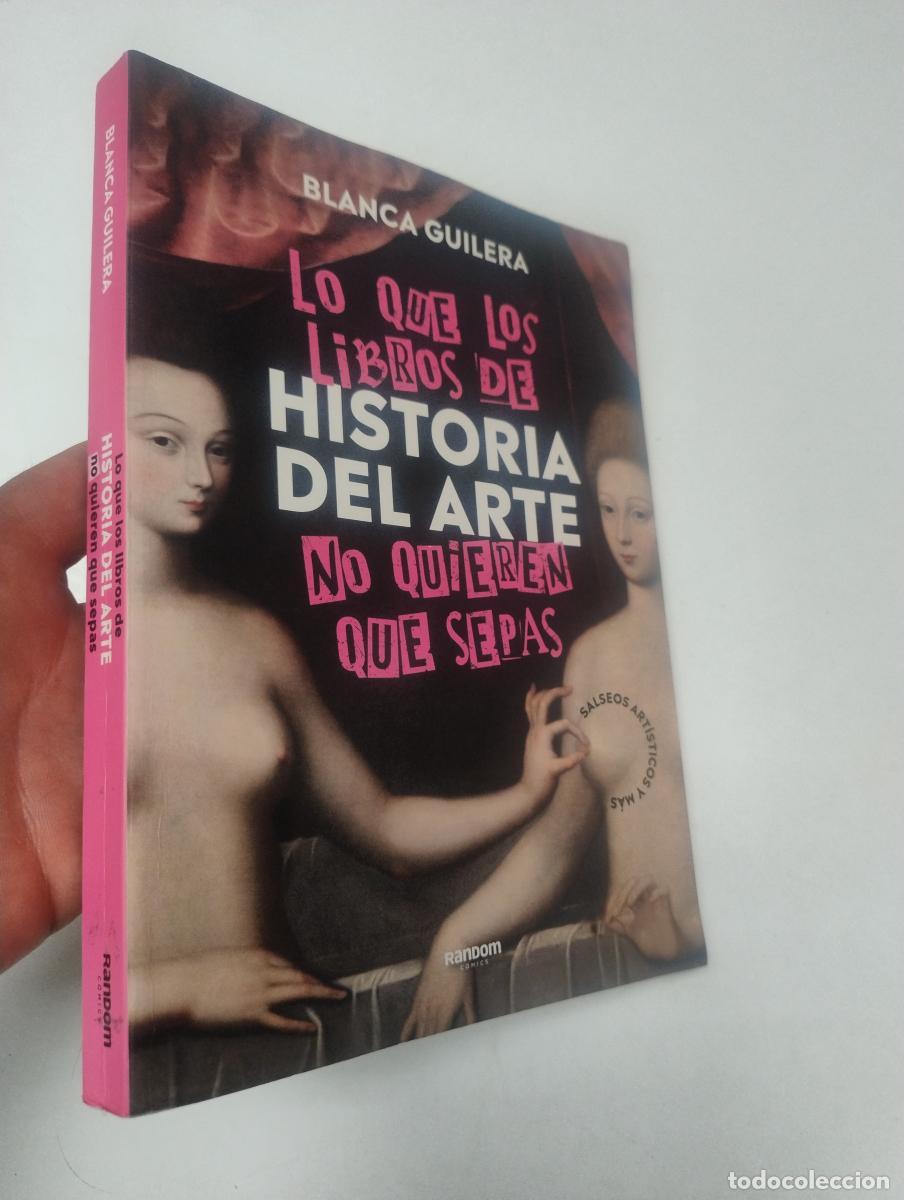 Libros de segunda mano: Lo que los libros de Historia del Arte no quieren que sepas - GUILERA PUIG, BLANCA