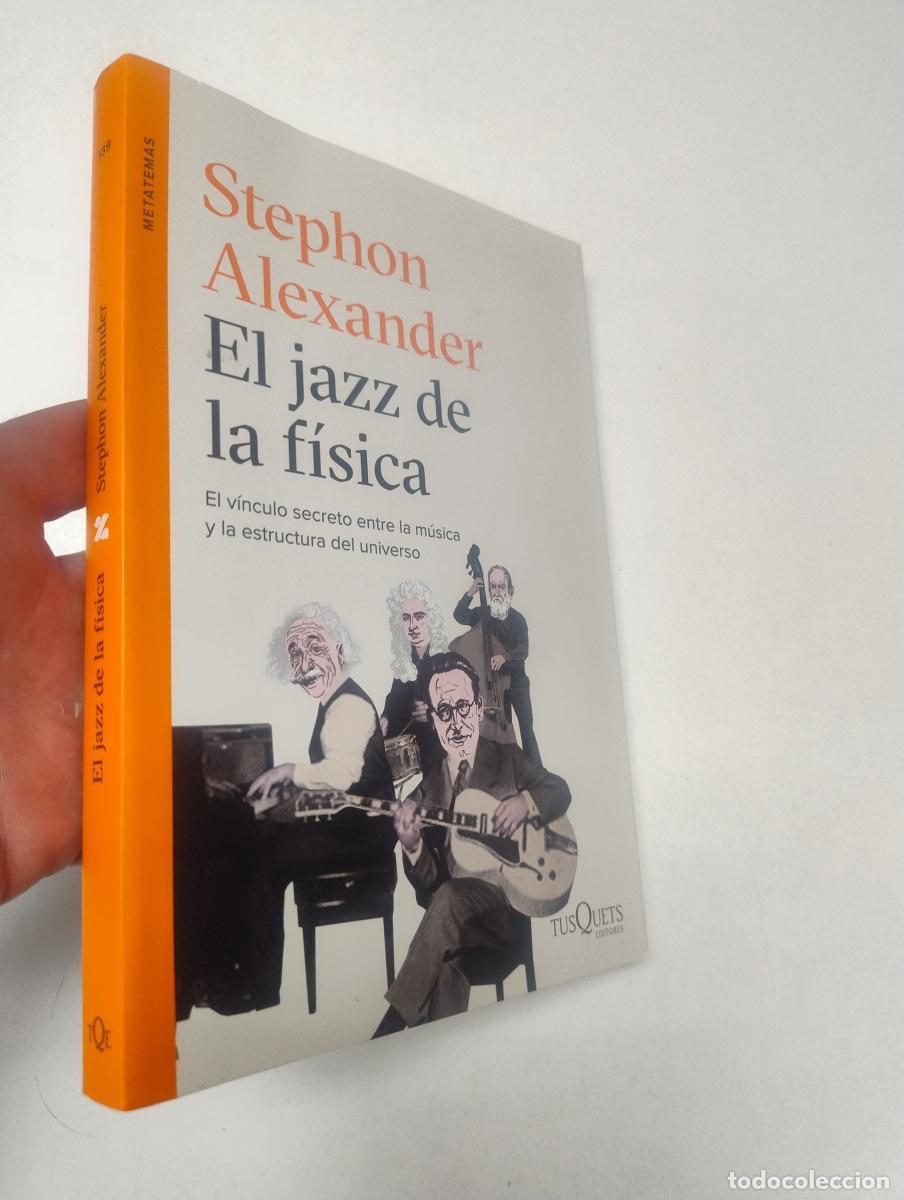 Libros de segunda mano: El jazz de la f&iacute;sica - Alexander, Stephon